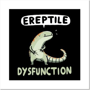 Ereptile Dysfunction Reptile Posters and Art